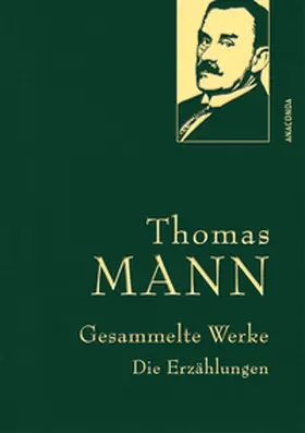 Mann |  Thomas Mann, Gesammelte Werke: Die Erzählungen | Buch |  Sack Fachmedien