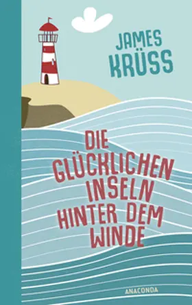 Krüss |  Die Glücklichen Inseln hinter dem Winde. Die schönste Utopie der Welt | Buch |  Sack Fachmedien