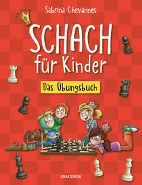 Chevannes |  Schach für Kinder. Das Übungsbuch | Buch |  Sack Fachmedien