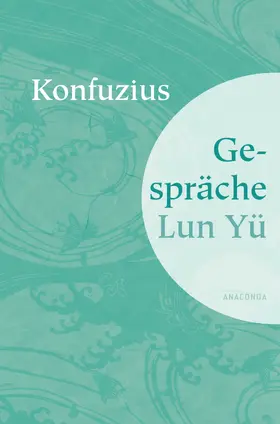 Konfuzius | Gespräche Lun Yü | E-Book | www.sack.de