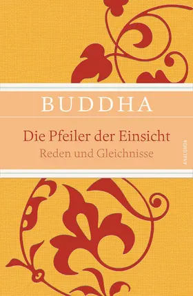 Buddha |  Die Pfeiler der Einsicht - Reden und Gleichnisse | eBook | Sack Fachmedien