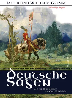 Grimm |  Deutsche Sagen - Vollständige Ausgabe | eBook | Sack Fachmedien