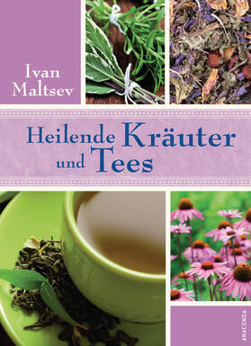 Maltsev | Heilende Kräuter und Tees | E-Book | sack.de