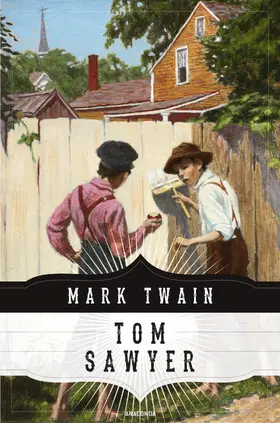 Twain |  Tom Sawyers Abenteuer (Anaconda Jugendbuchklassiker) | eBook | Sack Fachmedien