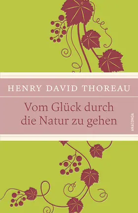 Thoreau |  Vom Glück, durch die Natur zu gehen | eBook | Sack Fachmedien
