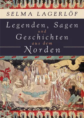 Lagerlöf |  Legenden, Sagen und Geschichten aus dem Norden | eBook | Sack Fachmedien