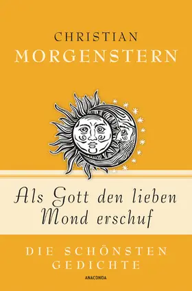 Morgenstern / Landgraf |  Als Gott den lieben Mond erschuf - Die schönsten Gedichte | eBook | Sack Fachmedien