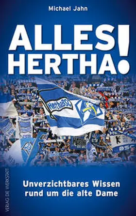 Jahn |  Alles Hertha! | Buch |  Sack Fachmedien