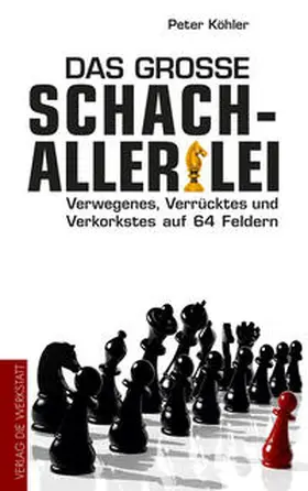 Köhler |  Das große Schach-Allerlei | eBook | Sack Fachmedien