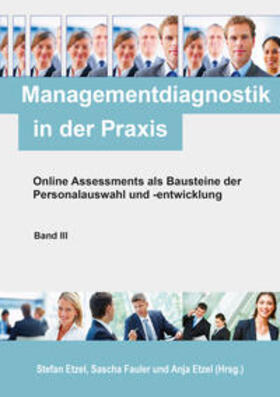 Etzel / Fauler | Managementdiagnostik in der Praxis, Band III | Buch | 978-3-7307-0315-1 | sack.de