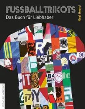 Heard | Fußballtrikots | Buch | 978-3-7307-0379-3 | www.sack.de