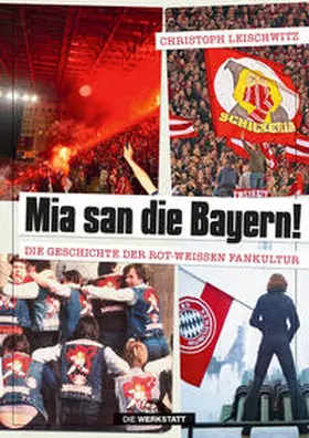Leischwitz |  Mia san die Bayern! | Buch |  Sack Fachmedien
