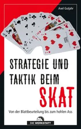 Gutjahr |  Strategie und Taktik beim Skat | Buch |  Sack Fachmedien