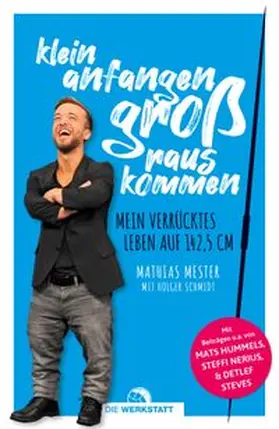 Mester / Schmidt |  Klein anfangen, groß rauskommen | Buch |  Sack Fachmedien