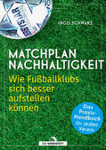 Schwarz |  Matchplan Nachhaltigkeit | Buch |  Sack Fachmedien