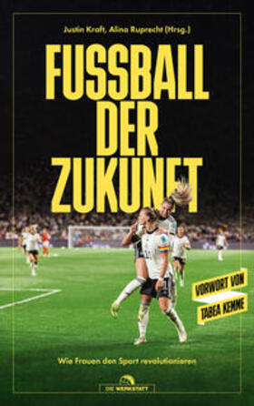 Kraft / Ruprecht | Fußball der Zukunft | Buch | 978-3-7307-0653-4 | sack.de