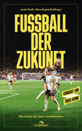 Kraft / Ruprecht |  Fußball der Zukunft | Buch |  Sack Fachmedien