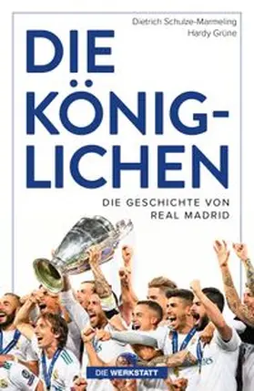Schulze-Marmeling / Grüne | Die Königlichen | Buch | 978-3-7307-0656-5 | www.sack.de