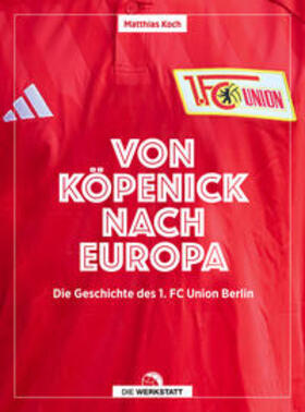 Koch | Von Köpenick nach Europa | Buch | 978-3-7307-0673-2 | sack.de