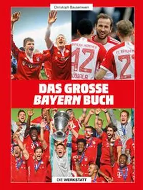Bausenwein | Das große Bayern-Buch | Buch | 978-3-7307-0695-4 | www.sack.de