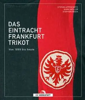 Appenowitz / Möller / Reich |  Das Eintracht-Frankfurt-Trikot | Buch |  Sack Fachmedien