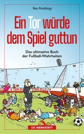 Redelings | Ein Tor würde dem Spiel guttun | Buch | 978-3-7307-0733-3 | www.sack.de