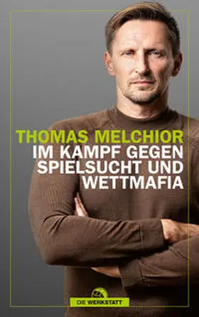 Melchior |  Im Kampf gegen Spielsucht und Wettmafia | Buch |  Sack Fachmedien