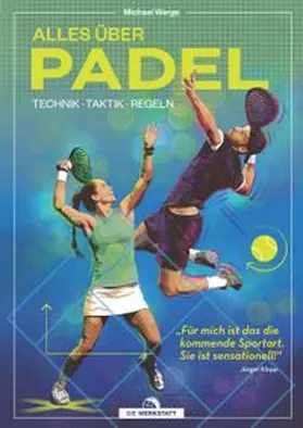 Werge | Alles über Padel | Buch | 978-3-7307-0764-7 | www.sack.de