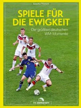Theisen | Spiele für die Ewigkeit | Buch | 978-3-7307-0802-6 | www.sack.de