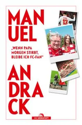 Andrack |  "Wenn Papa morgen stirbt, bleibe ich FC-Fan" | Buch |  Sack Fachmedien