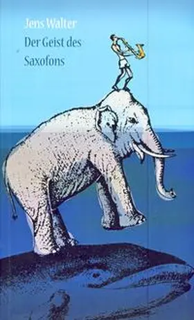 Walter |  Der Geist des Saxofons | Buch |  Sack Fachmedien