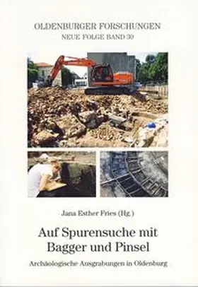Fries |  Auf Spurensuche mit Bagger und Pinsel | Buch |  Sack Fachmedien