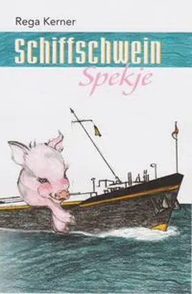 Kerner |  Schiffschwein Spekje | Buch |  Sack Fachmedien