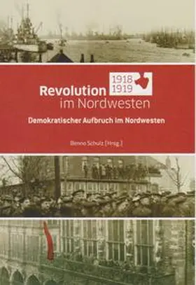 Schulz |  Revolution im Nordwesten 1918/1919 | Buch |  Sack Fachmedien