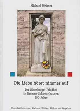 Weisser |  Die Liebe höret nimmer auf | Buch |  Sack Fachmedien
