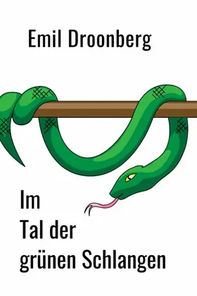 Droonberg |  Im Tal der grünen Schlangen | eBook | Sack Fachmedien