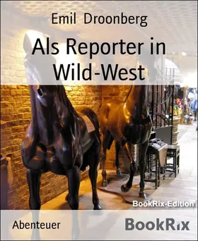 Droonberg |  Als Reporter in Wild-West | eBook | Sack Fachmedien