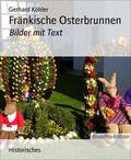 Köhler |  Fränkische Osterbrunnen | eBook | Sack Fachmedien