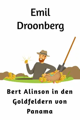 Droonberg |  Bert Alinson in den Goldfeldern von Panama | eBook | Sack Fachmedien