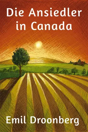 Droonberg |  Die Ansiedler in Canada | eBook | Sack Fachmedien