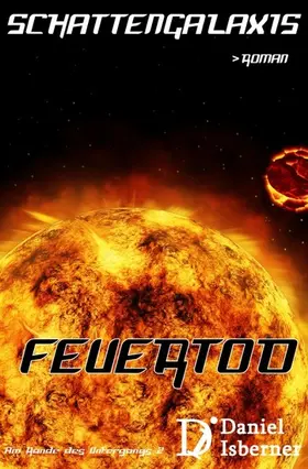 Isberner |  Schattengalaxis - Feuertod | eBook | Sack Fachmedien
