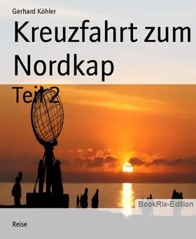Köhler |  Kreuzfahrt zum Nordkap | eBook | Sack Fachmedien