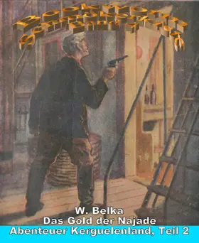 Belka |  Abenteuer Kerguelenland 2 - Das Gold der Najade | eBook | Sack Fachmedien
