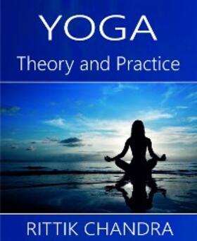 Chandra |  Yoga- Theory and Practice | eBook | Sack Fachmedien