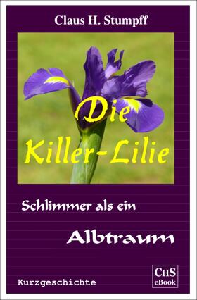Stumpff | Die Killer - Lilie | E-Book | sack.de