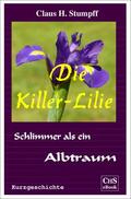 Stumpff |  Die Killer - Lilie | eBook | Sack Fachmedien