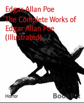 Allan Poe |  The Complete Works of Edgar Allan Poe (Illustrated) | eBook | Sack Fachmedien