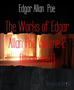 Allan Poe |  The Works of Edgar Allan Poe Volume 2 (Illustrated) | eBook | Sack Fachmedien