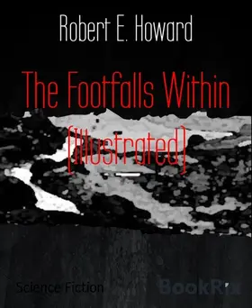 E. Howard |  The Footfalls Within (Illustrated) | eBook | Sack Fachmedien