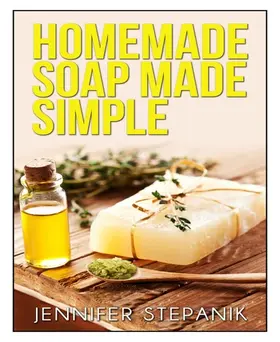 Stepanik |  Homemade Soap Made Simple | eBook | Sack Fachmedien